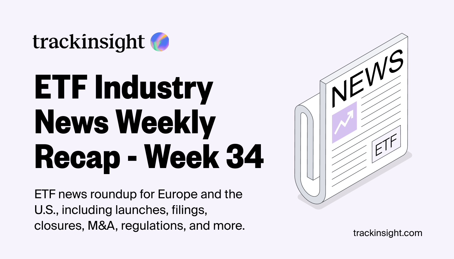 ETF Industry News Weekly Recap - Week 34. August 19-23, 2024