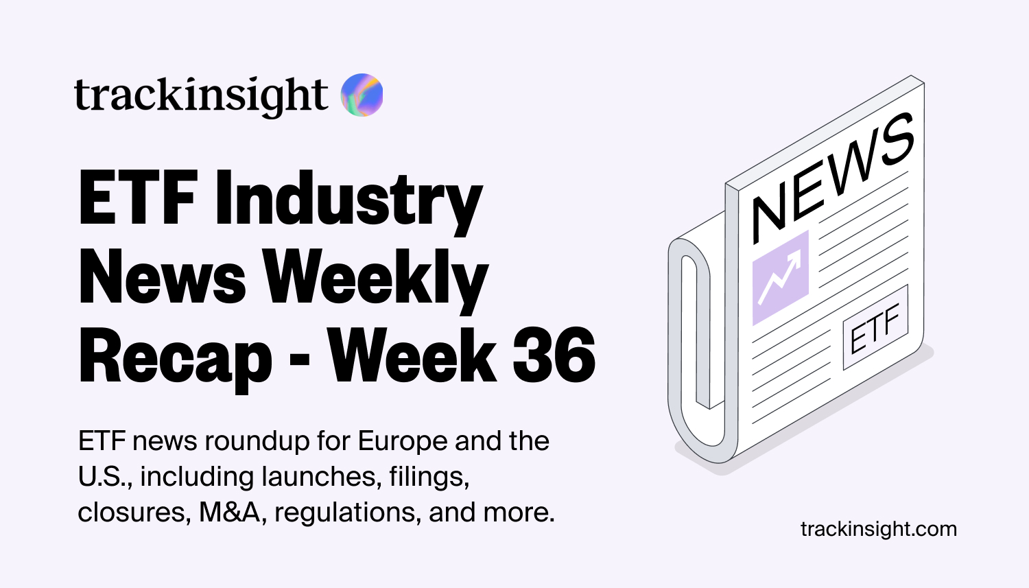 ETF Industry News Weekly Recap - Week 36, September 2-6, 2024