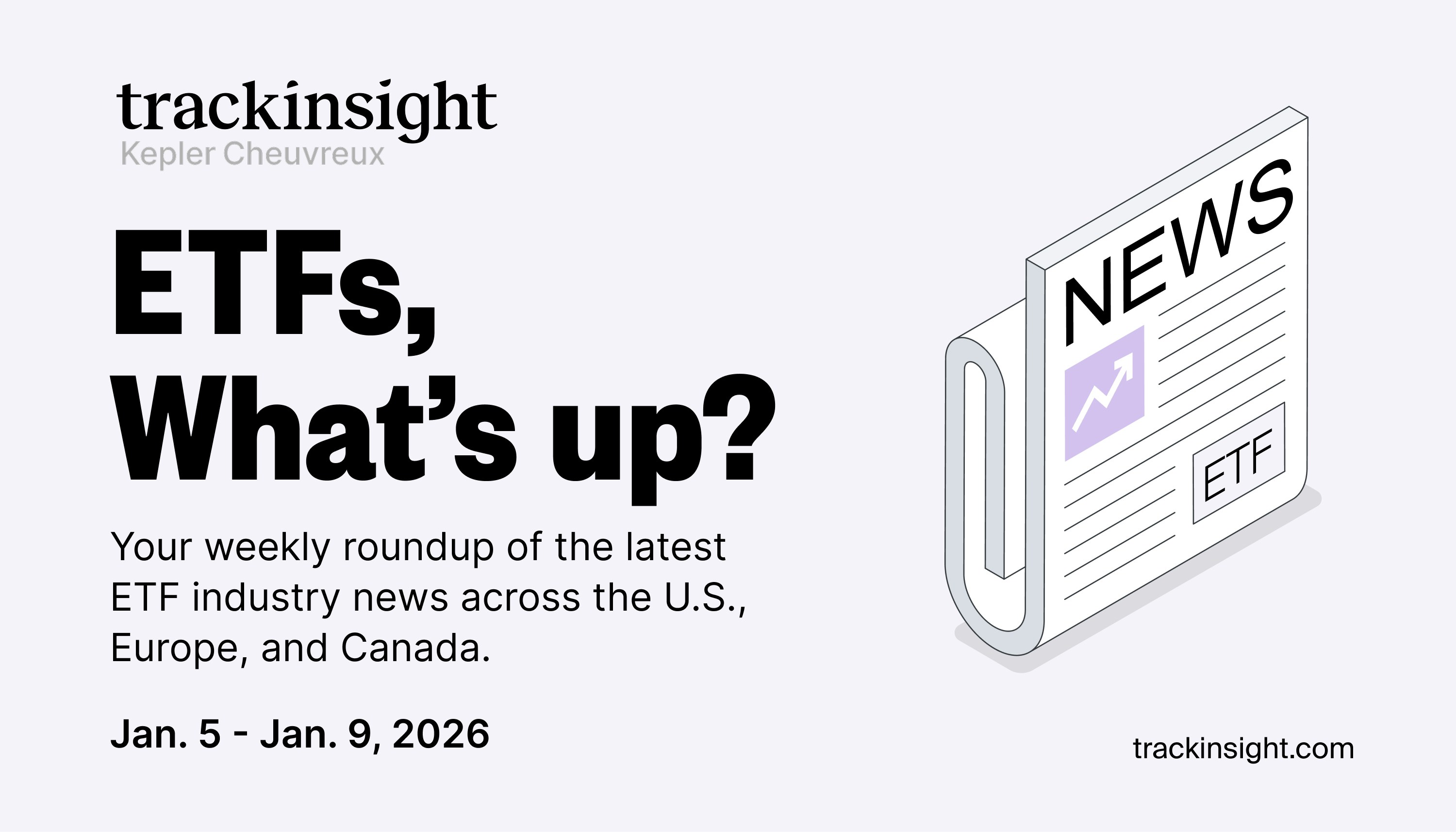 Weekly ETF Industry News Recap | January 5 - 9, 2026 | Trackinsight