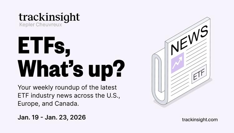 Weekly ETF Industry News Recap | January 19-23, 2026 | Trackinsight