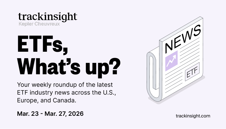 Weekly ETF Industry Recap Mar 23-27