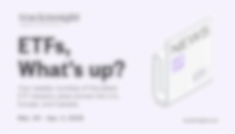 Weekly ETF Industry Recap March 30 - April 3