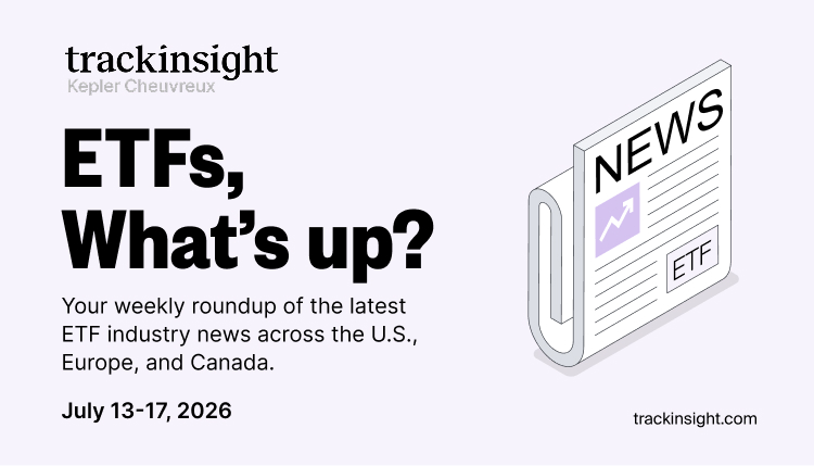 Weekly ETF News Recap -July 13-17 -2026