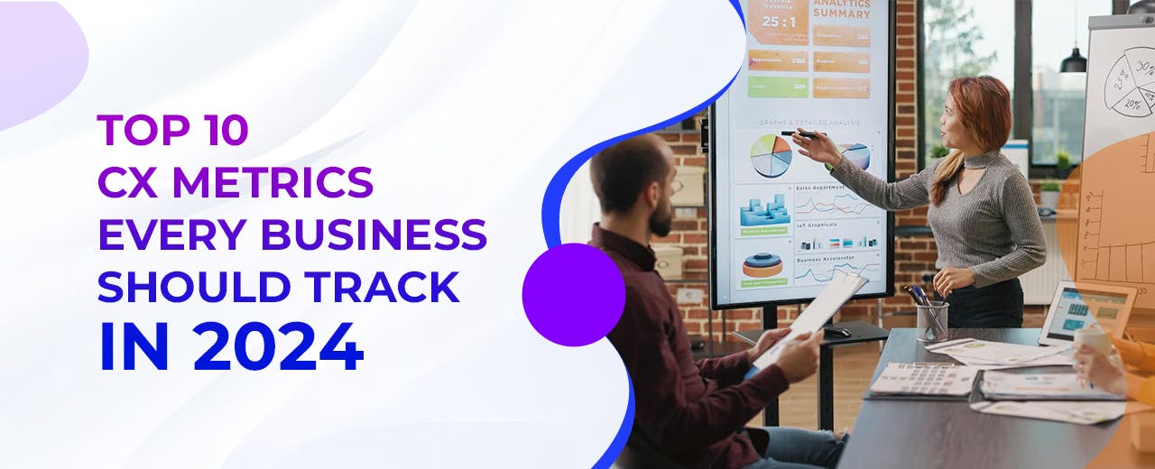 Top 10 CX Metrics in 2024
