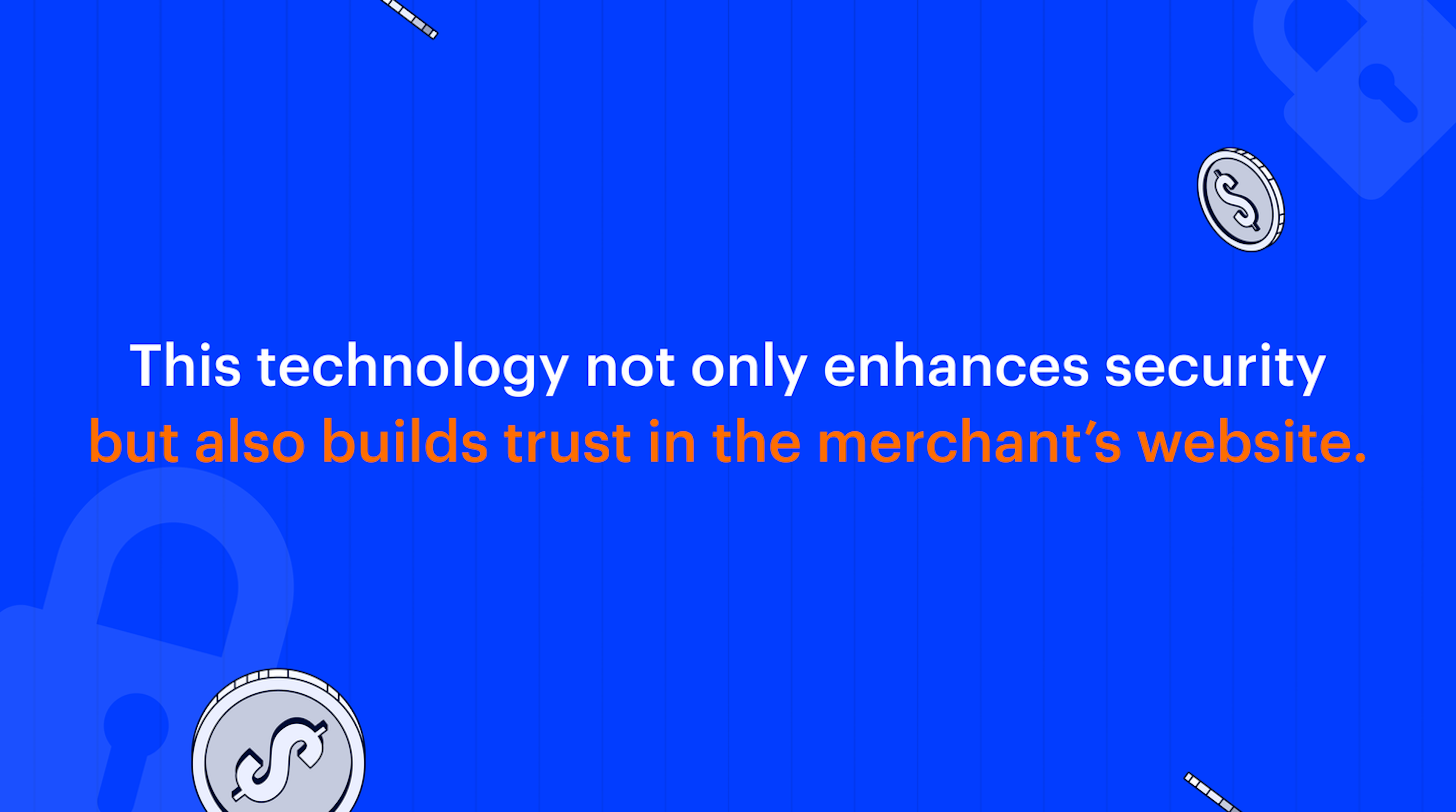 This technology not only enhances security but also builds trust in the merchant’s website.