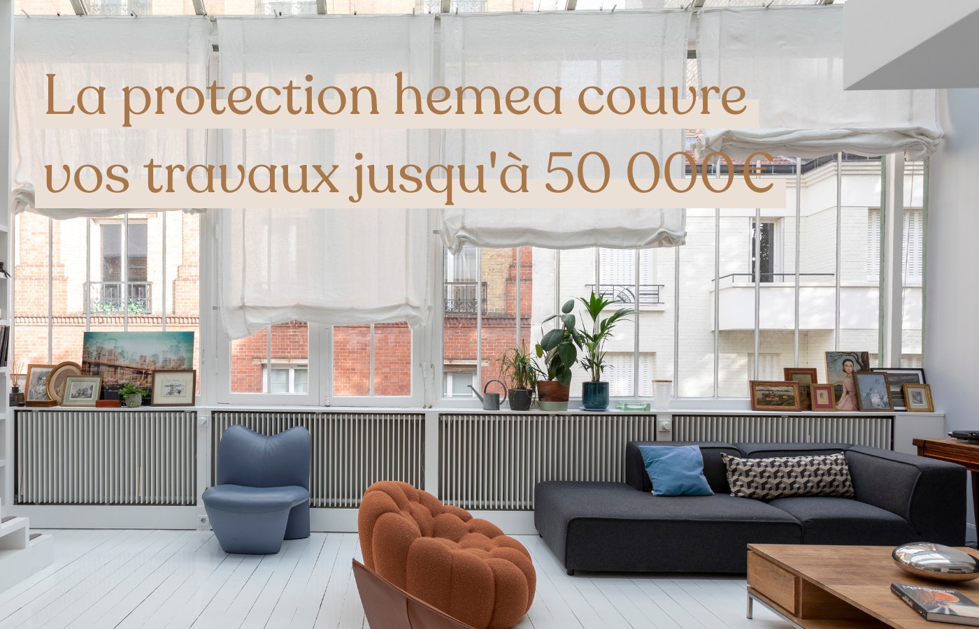 La protection hemea couvre vos travaux jusqu'à 50 000€