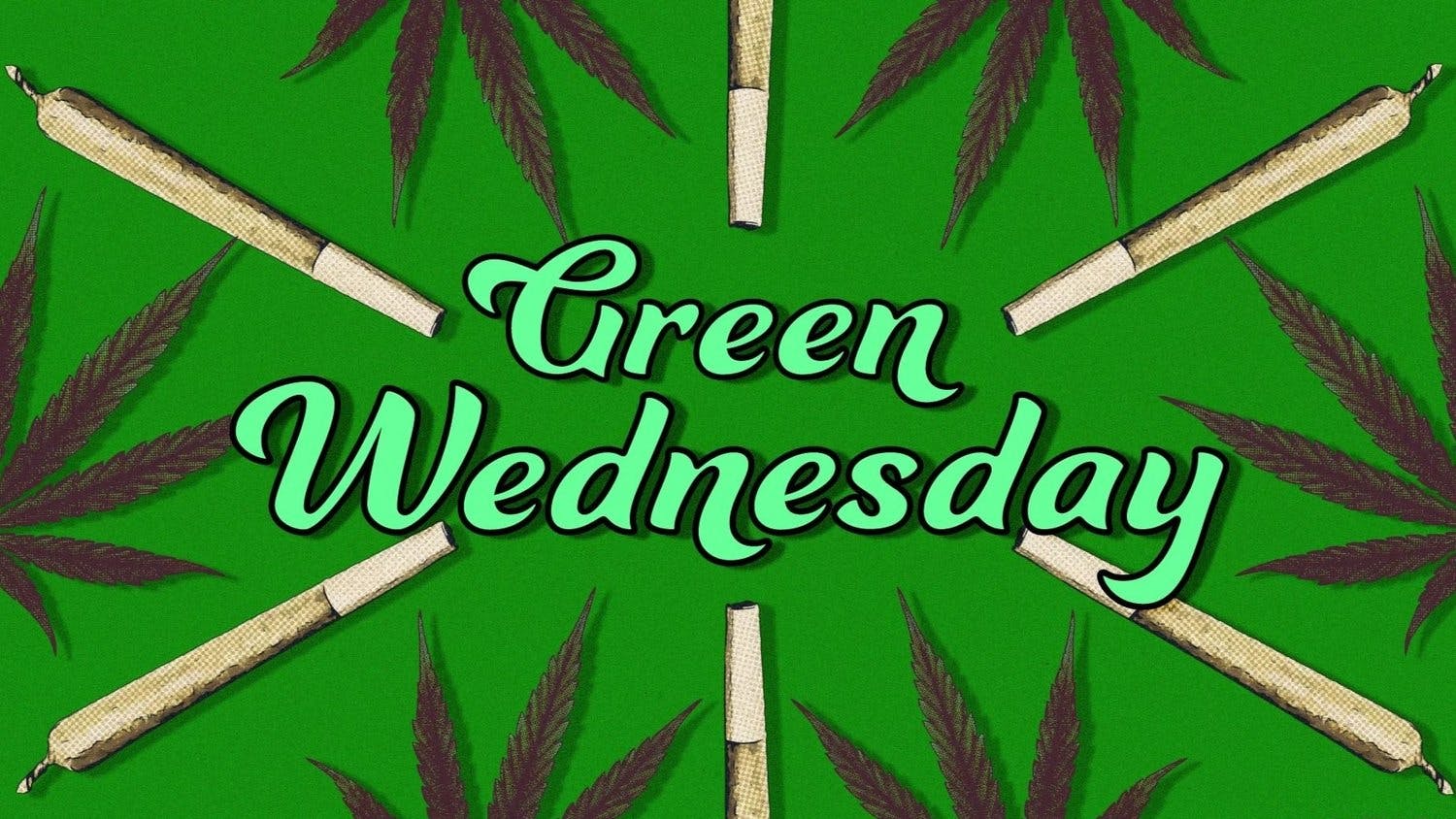 A visual of pot leaves and prerolls surrounding text that says Green Wednesday