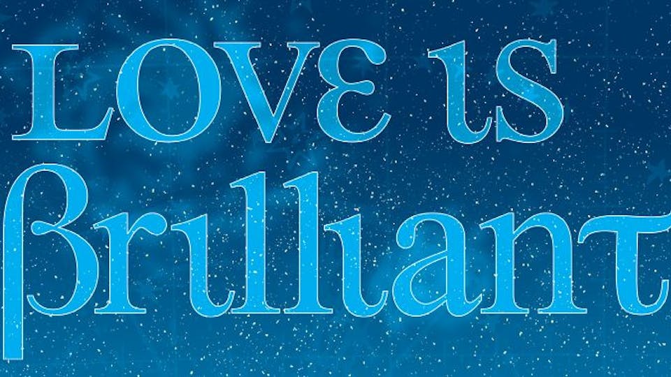 Love Is Brilliant