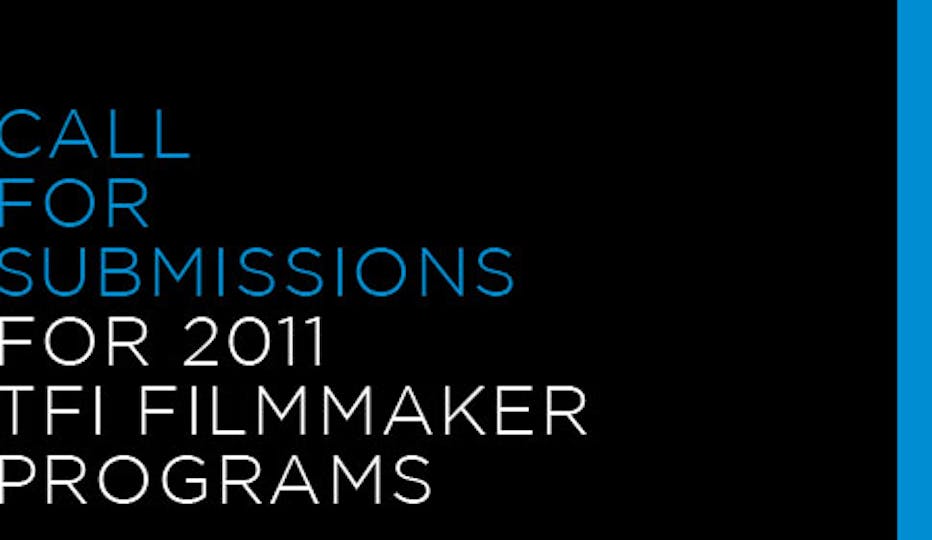 TFI Documentary Fund Announced, plus 2011 TFI Filmmaker Programs