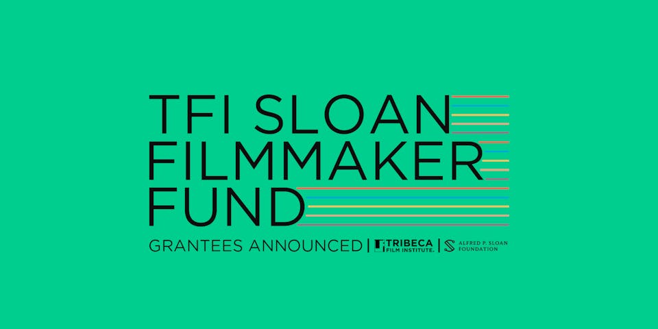 Introducing the 2020 Sloan Filmmaker Fund Grantees