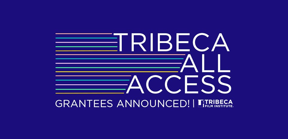 Meet the 2020 Tribeca All Access Grantees