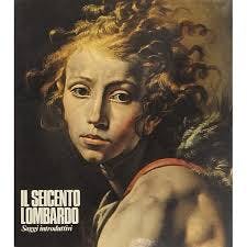 Il Seicento lombardo. Exhibition catalog Milano Palazzo Reale, Electa, 1973. On the cover Tanzio da Varallo