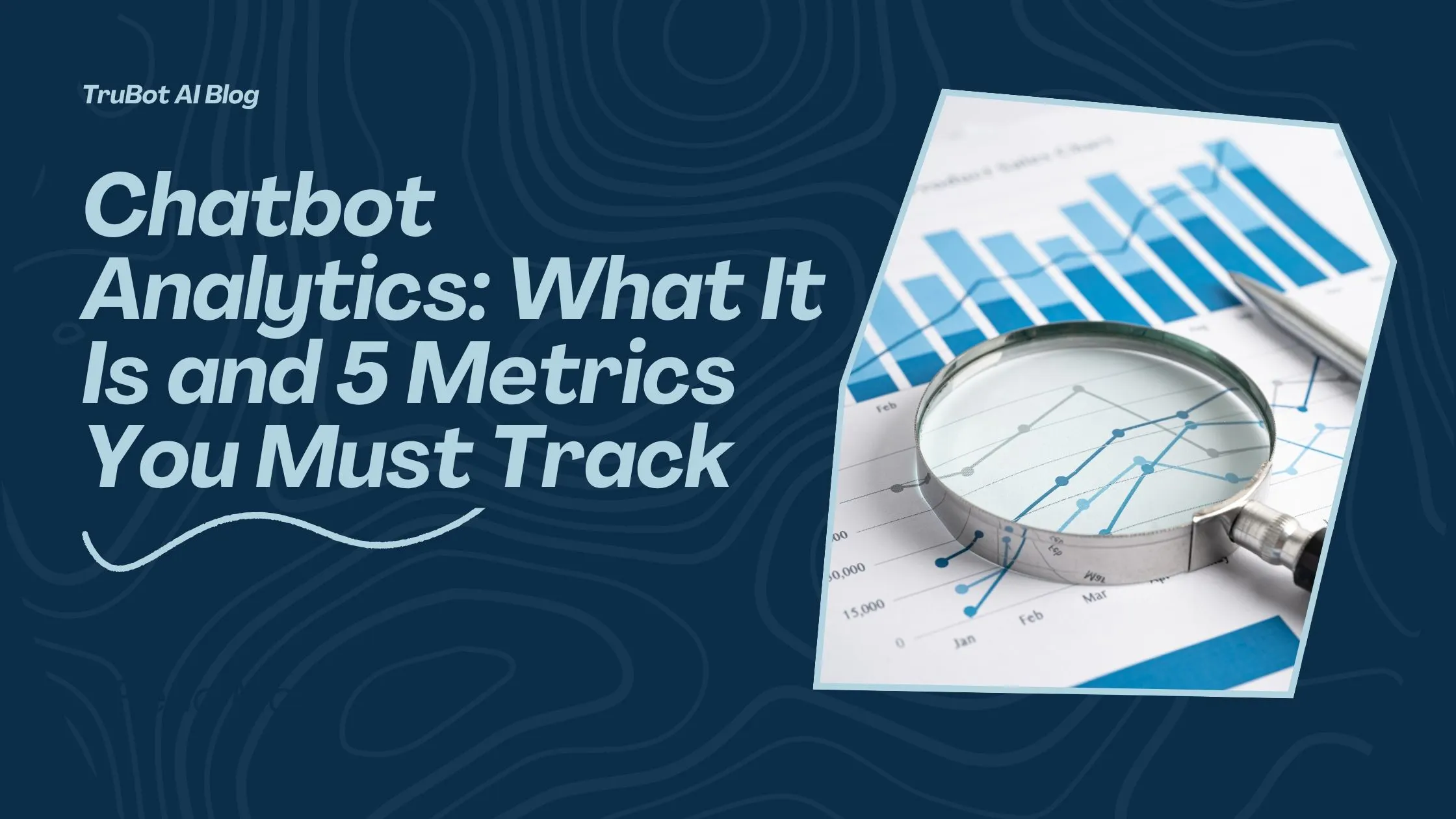 Chatbot Analytics: What It Is and 5 Metrics You Must Track