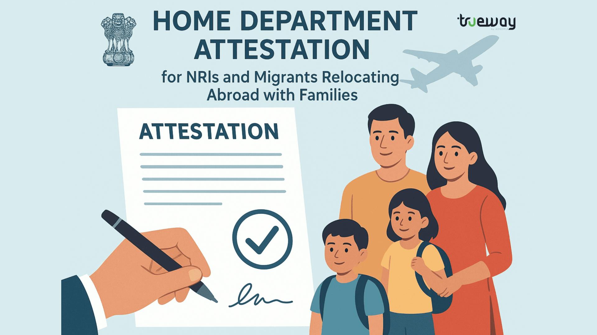 Home Department Attestation for NRIs and Migrants Relocating Abroad with Families
