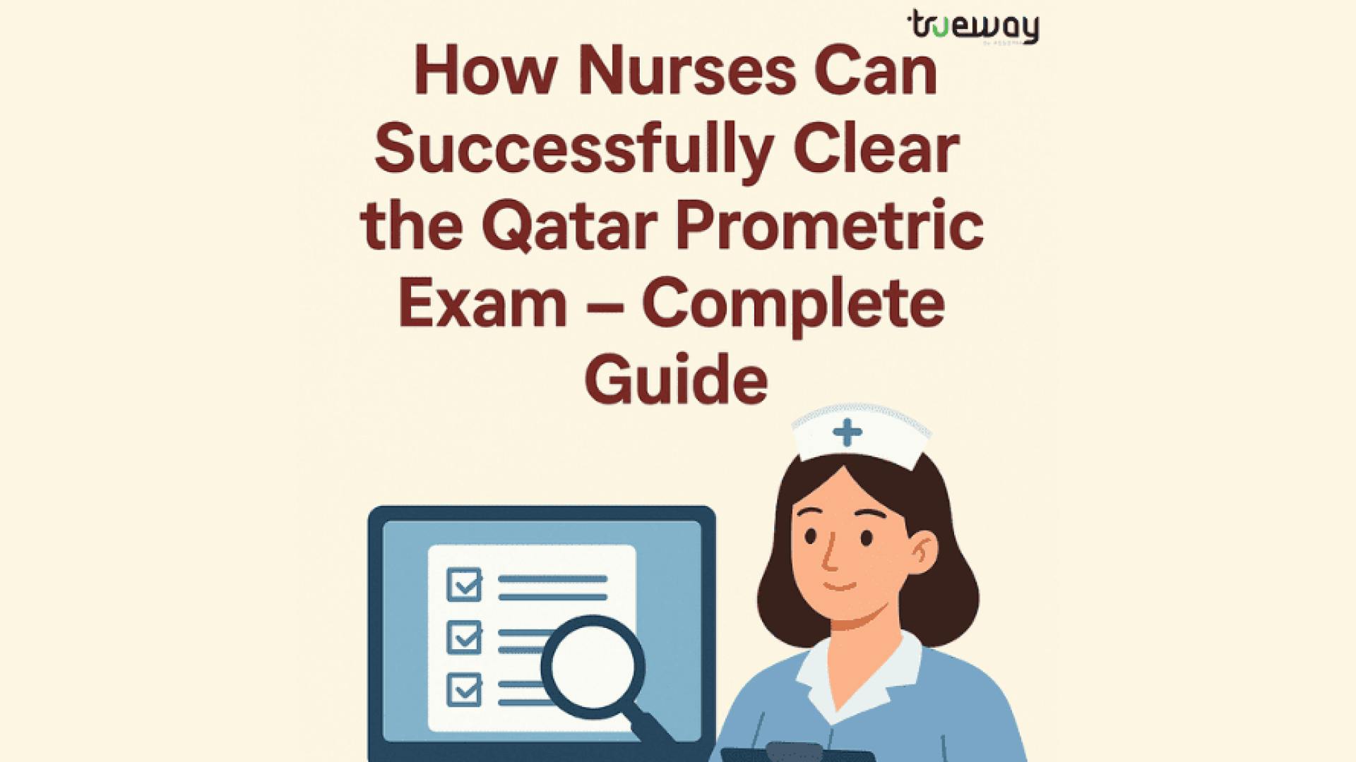 How Can Nurses Successfully Clear the Qatar Prometric Exam? A Complete Guide