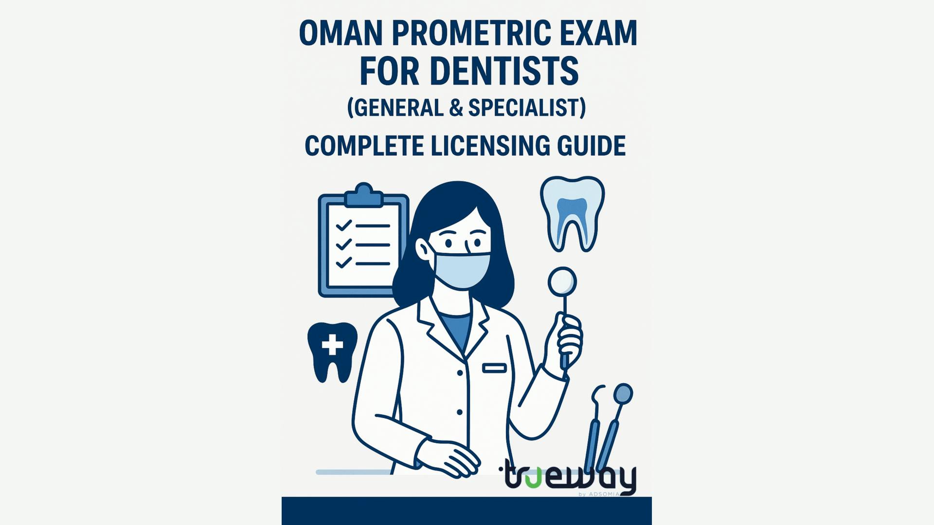 Oman Prometric Exam for Dentists (General & Specialist): Complete Licensing Guide