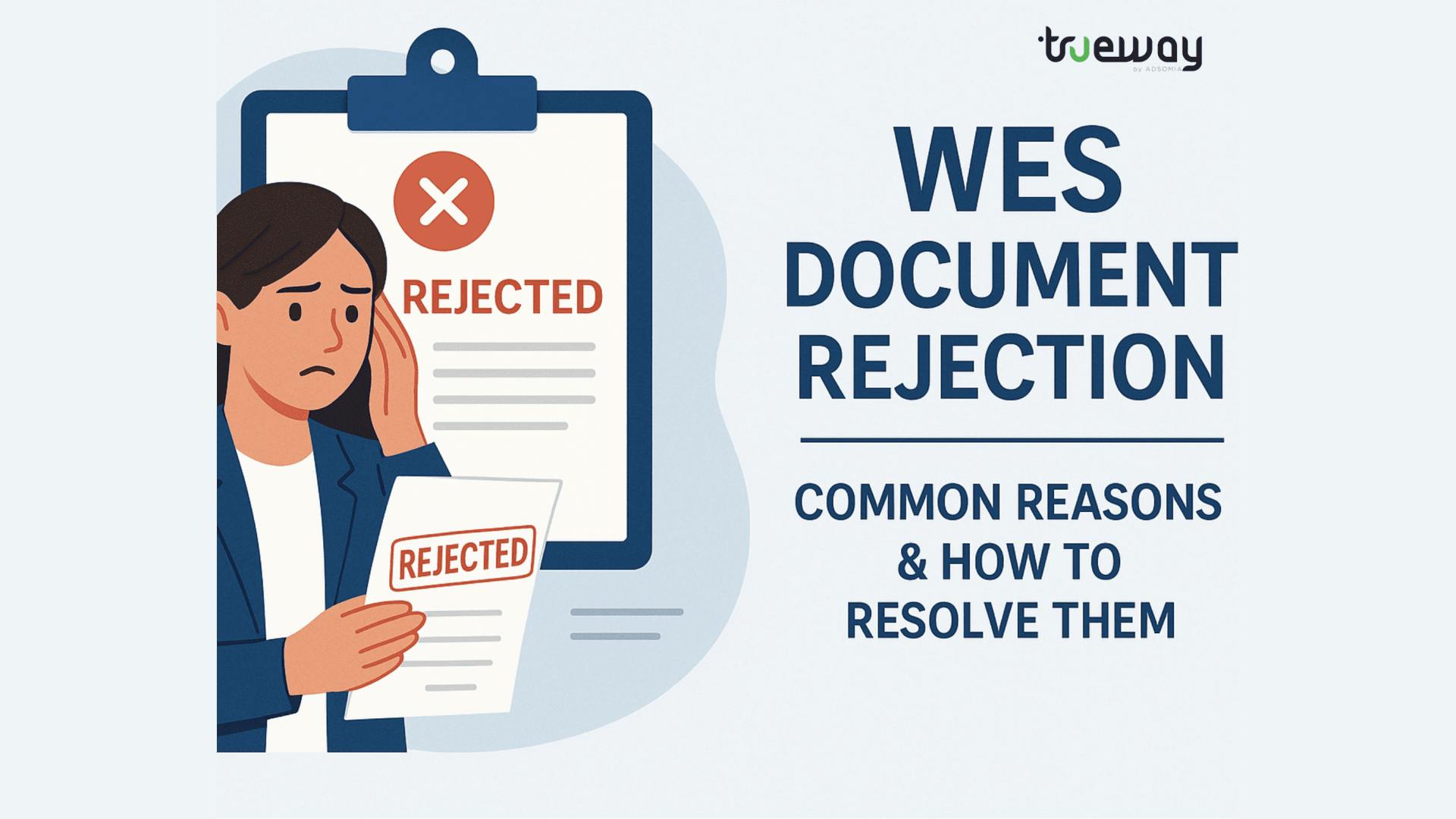 What if WES rejects Your Document?; Here s What You Need to Know