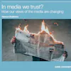 In media we trust?