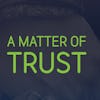 A matter of trust