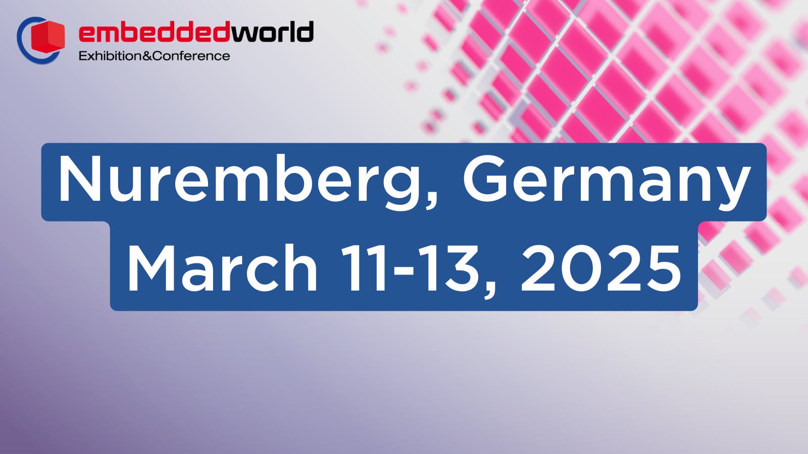 Embedded World Nuremberg Germany March 11-13 2025