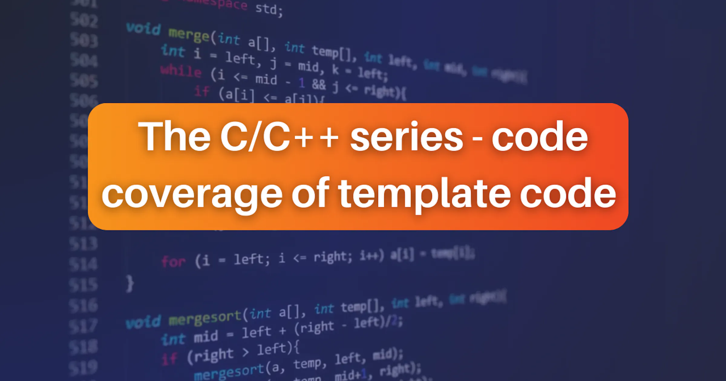 The C/C++ series - code coverage of template code