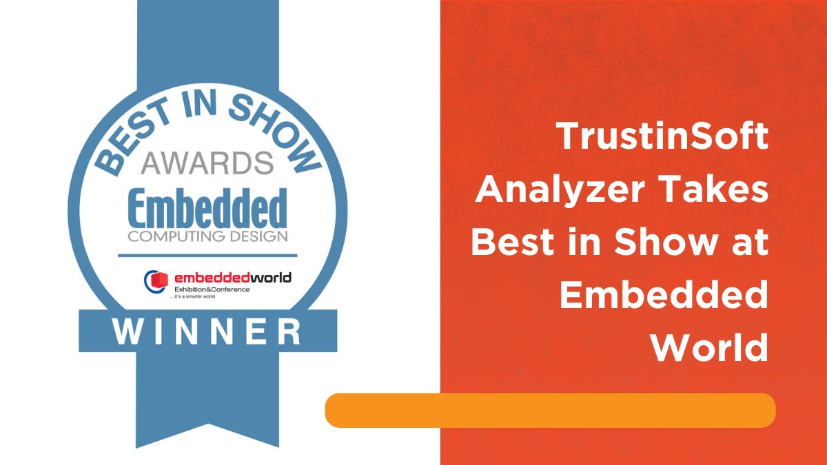 TrustInSoft wins Best In Show at Embedded World