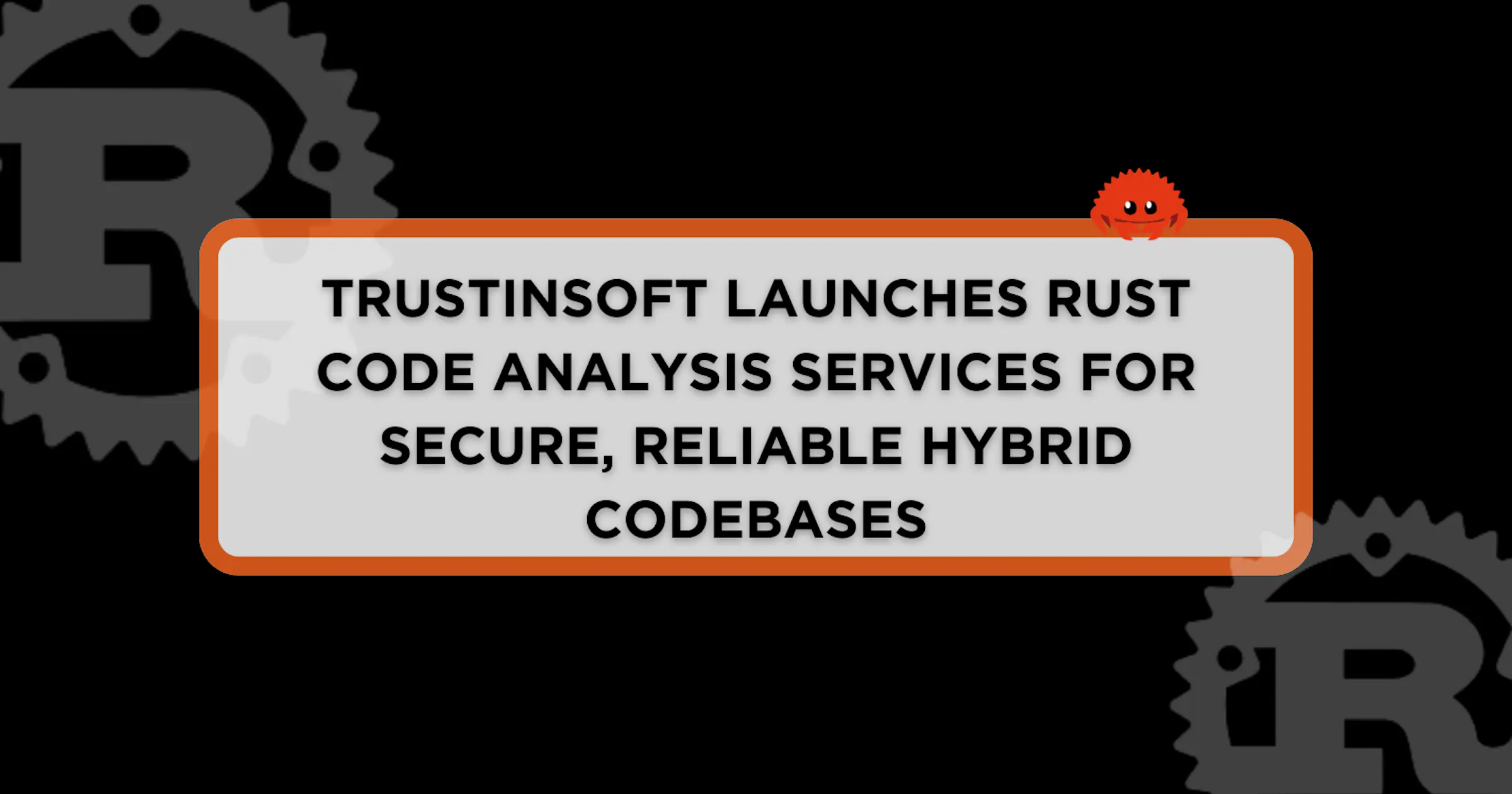 TrustInSoft Launches Rust Code Analysis Services