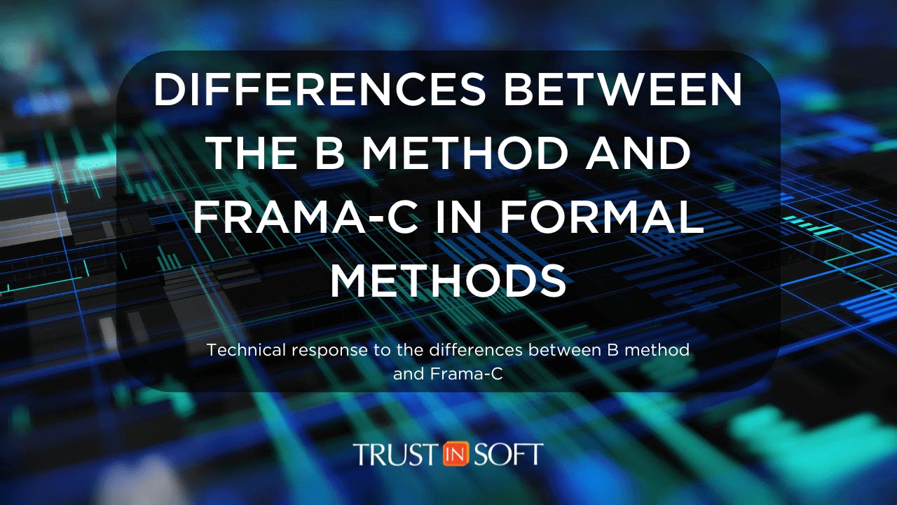 Differences between. the B method and Frama-C in Formal Methods