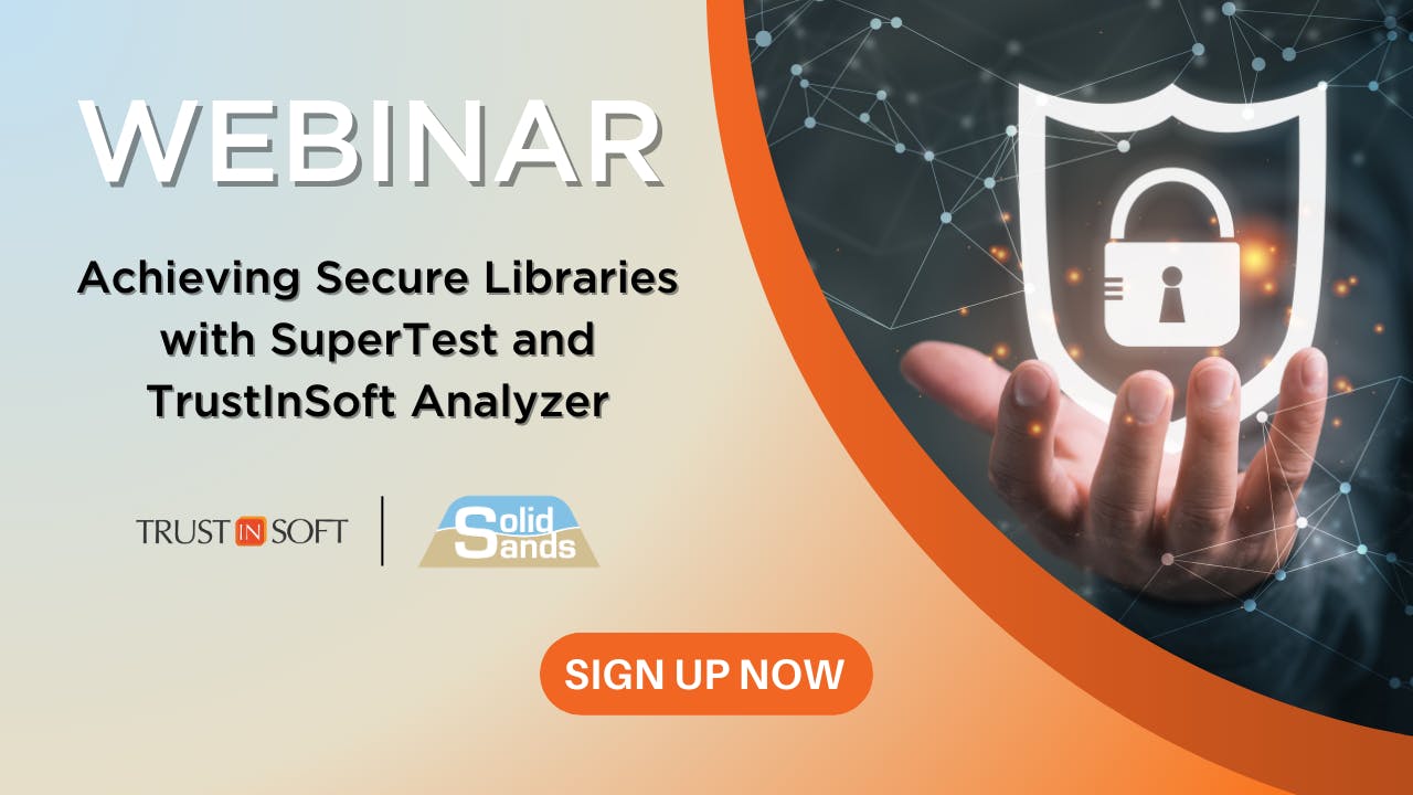 Achieving secure libraries with SuperTest and TrustInSoft Analyzer