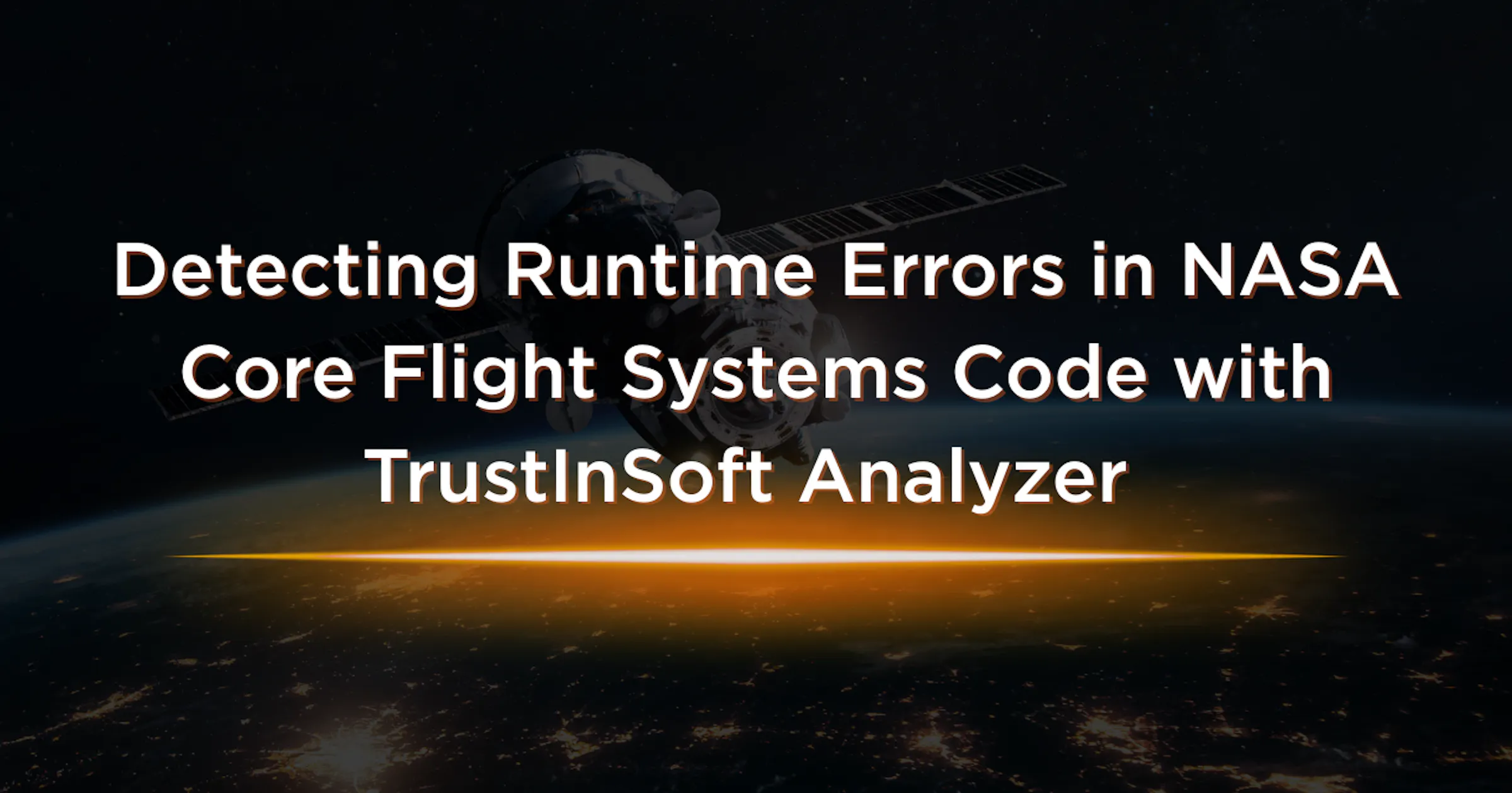 Detecting Runtime Errors in NASA Core Flight Systems Code
