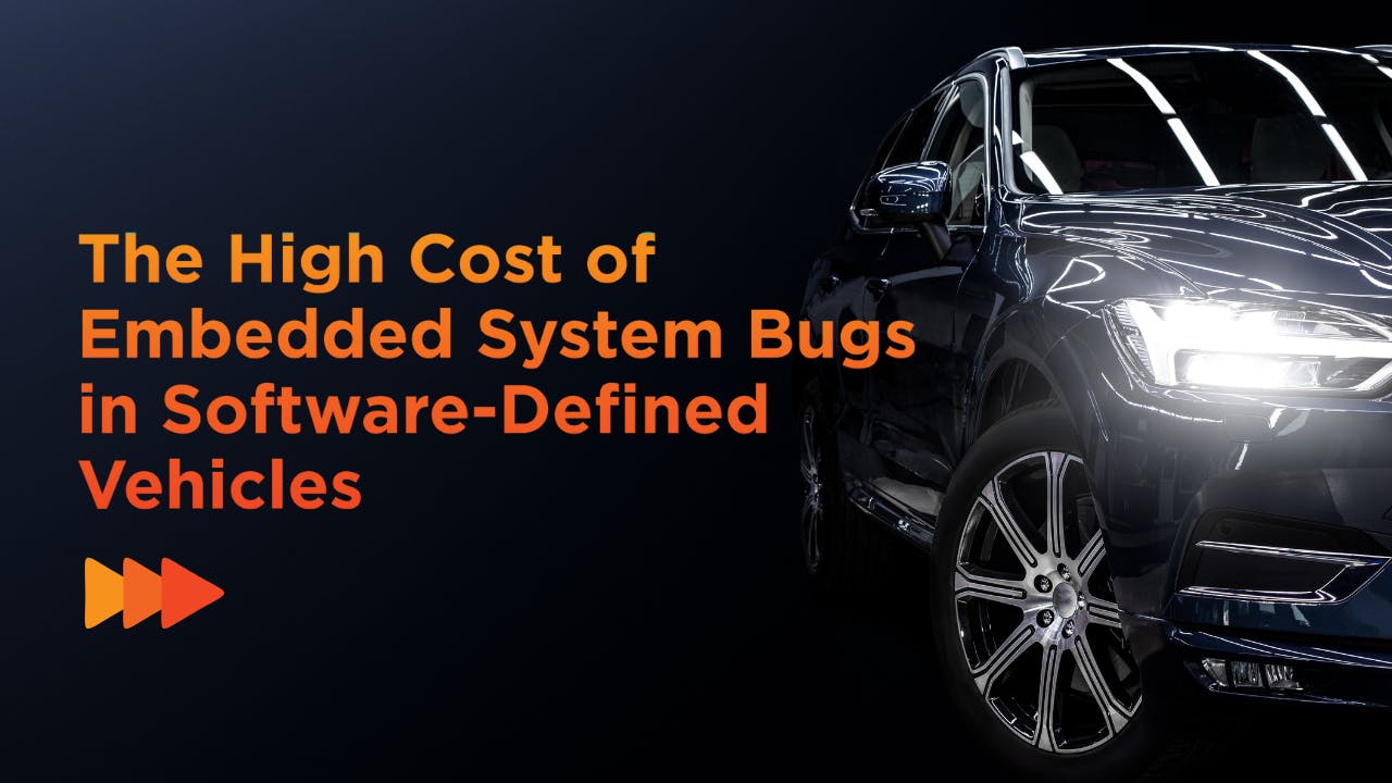  The high cost of embedded system bugs in SDVs