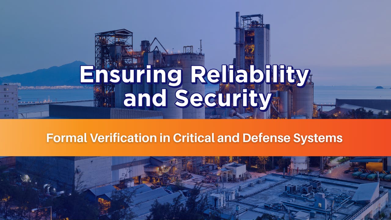 Ensuring Reliability and Security- Formal Verification in Critical and Defense Systems