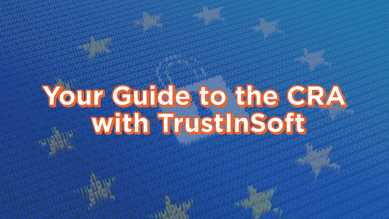 Your Guide to the CRA with TrustInSoft