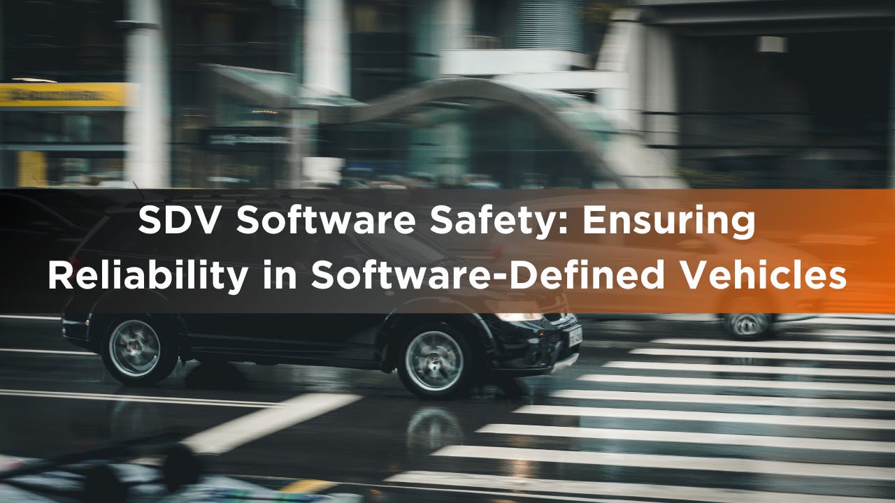 SDV Software Safety: Ensuring Reliability in Software-Defined Vehicles