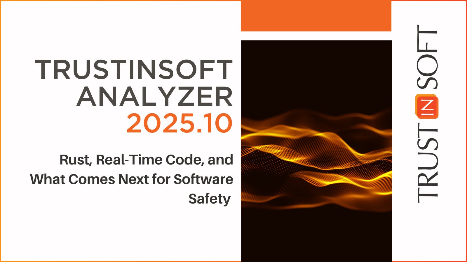 Rust, Real-Time Code, and What Comes Next for Software Safety 
