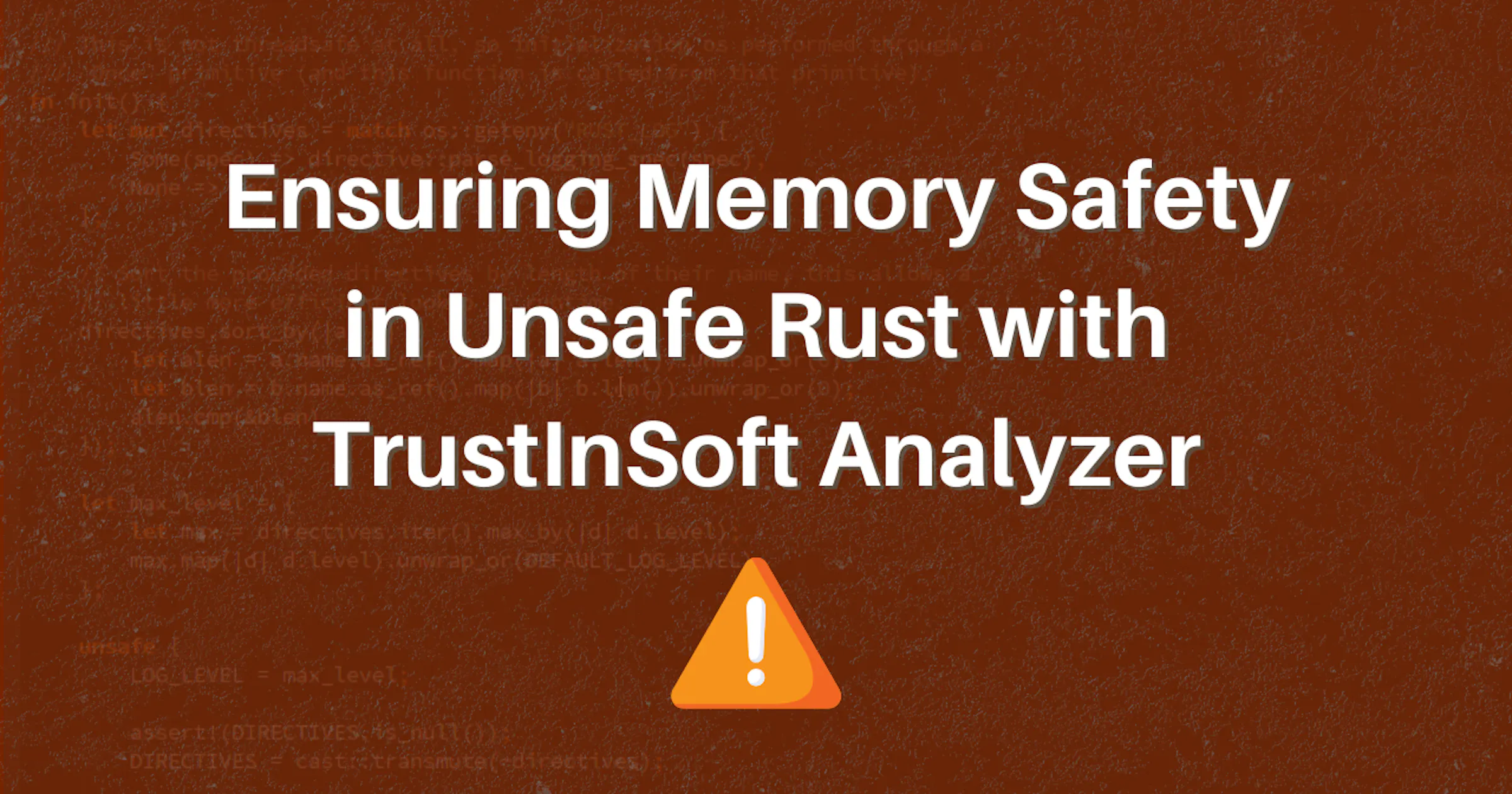 Ensuring Memory Safety in Unsafe Rust with TrustInSoft Analyzer