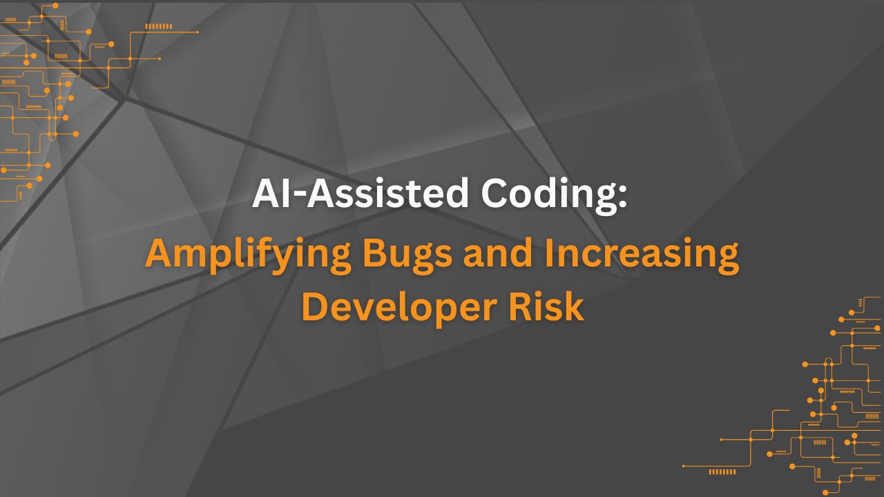 AI-Assisted Coding: Amplifying Bugs and Increasing Developer Risk