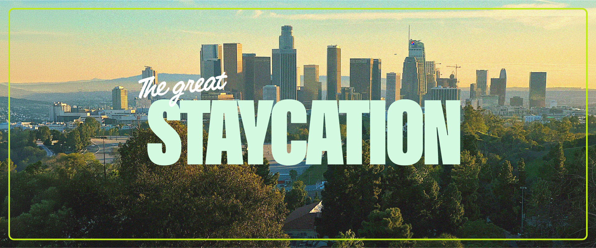 City skyline with the caption "The great staycation"