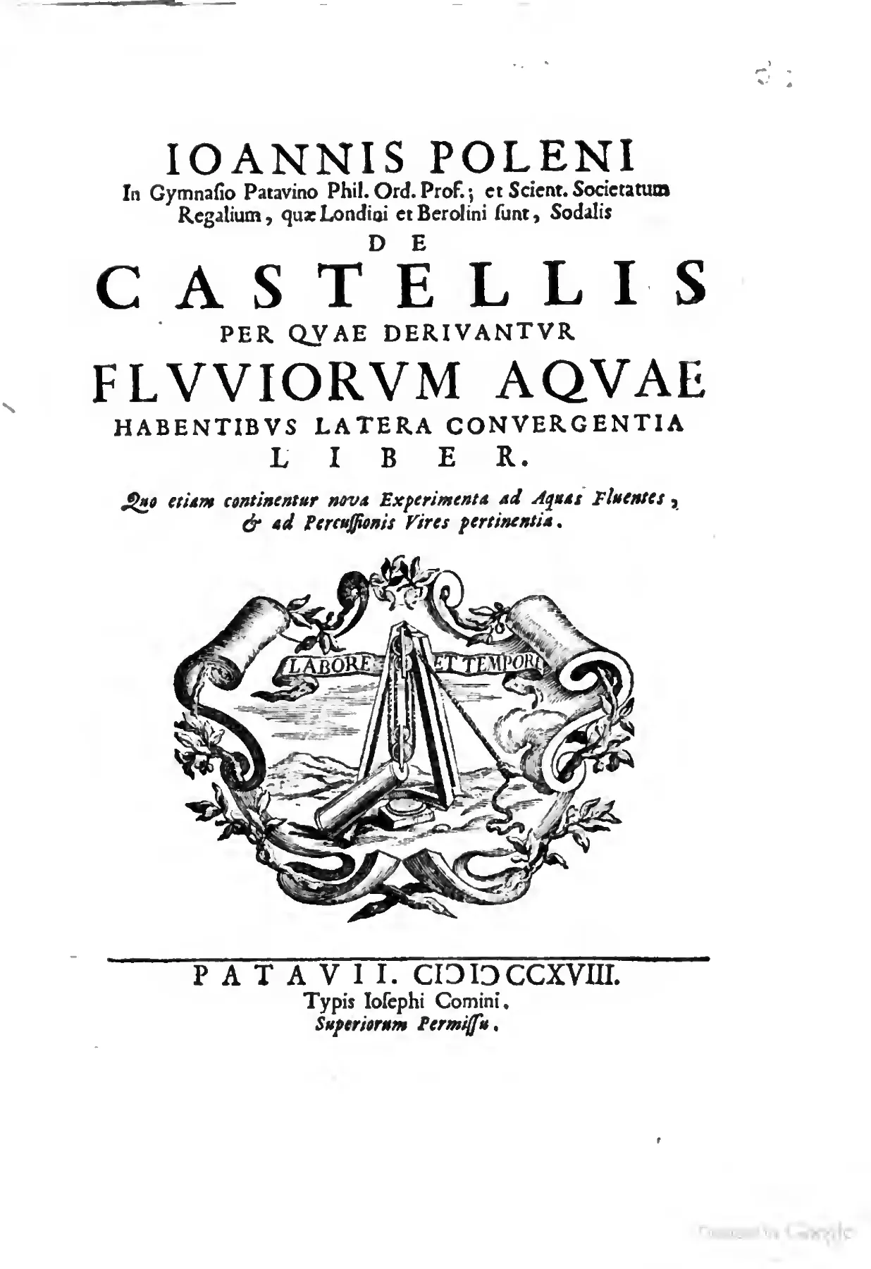 Poleni's 1718 title page announces the book's dual ambition: his Paduan professorship and membership of the London and Berlin scientific societies frame a Latin title joining hydraulic engineering to new experiments on percussion, while the Padua imprint and "Superiorum Permissu" place it within the licensing world of Venetian learned printing.