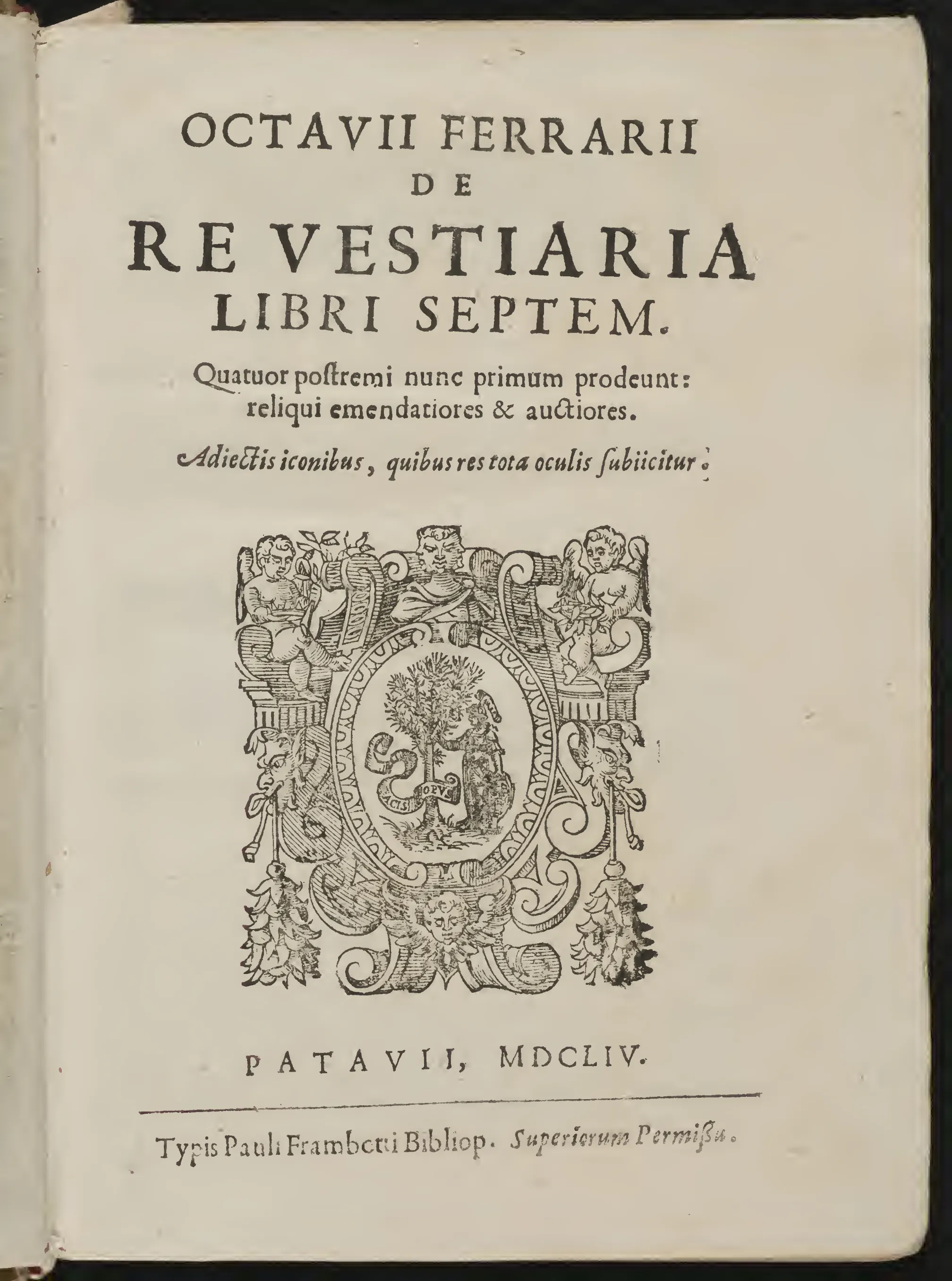 The 1654 Padua title page presents Ferrari's De re vestiaria as both continuation and expansion.