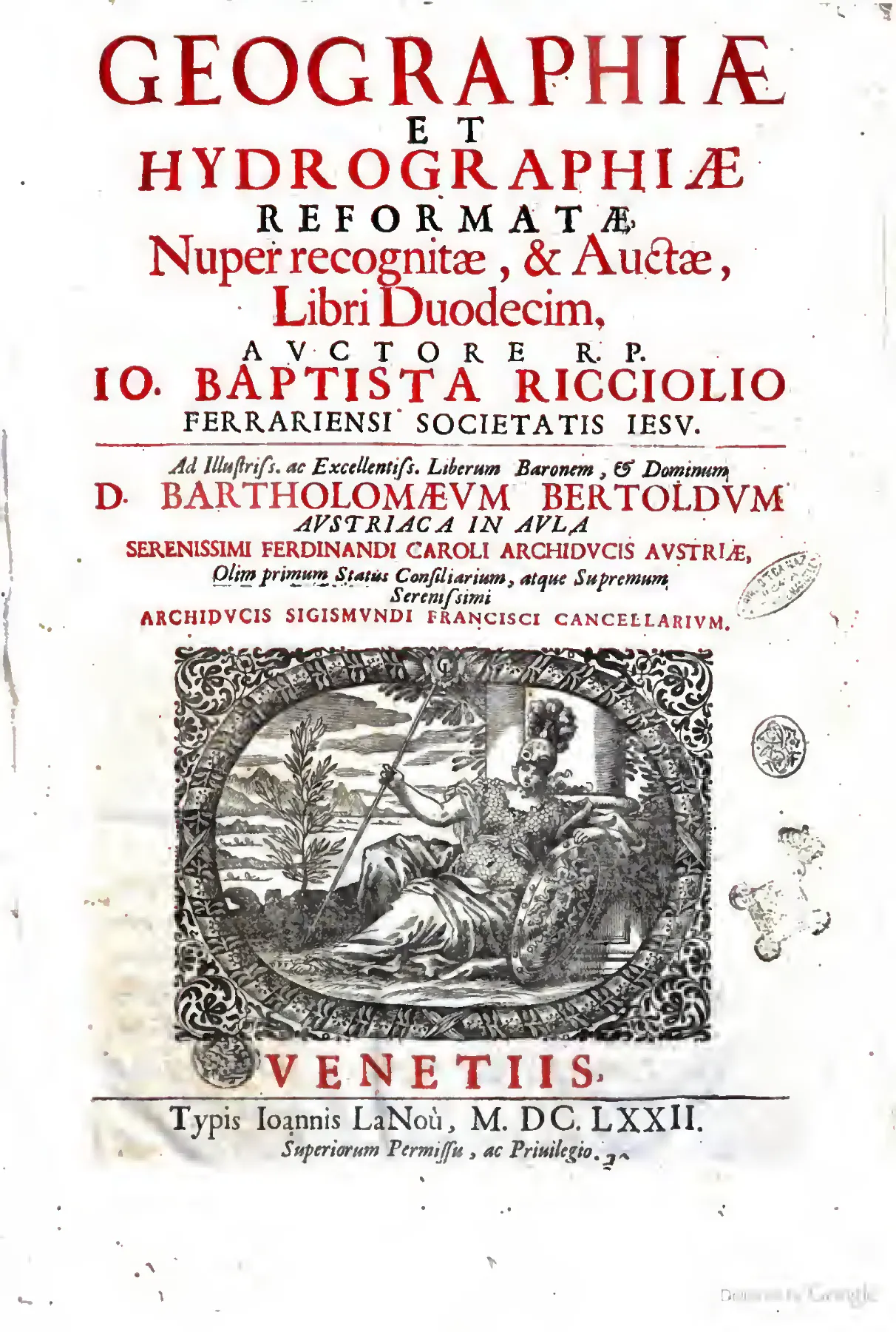 The Venice title page of Riccioli's Geographiae et Hydrographiae Reformatae advertises the 1672 issue as "Nuper recognitæ, & Auctæ" — recently revised and enlarged — distinguishing it from the Bologna impression of 1661.