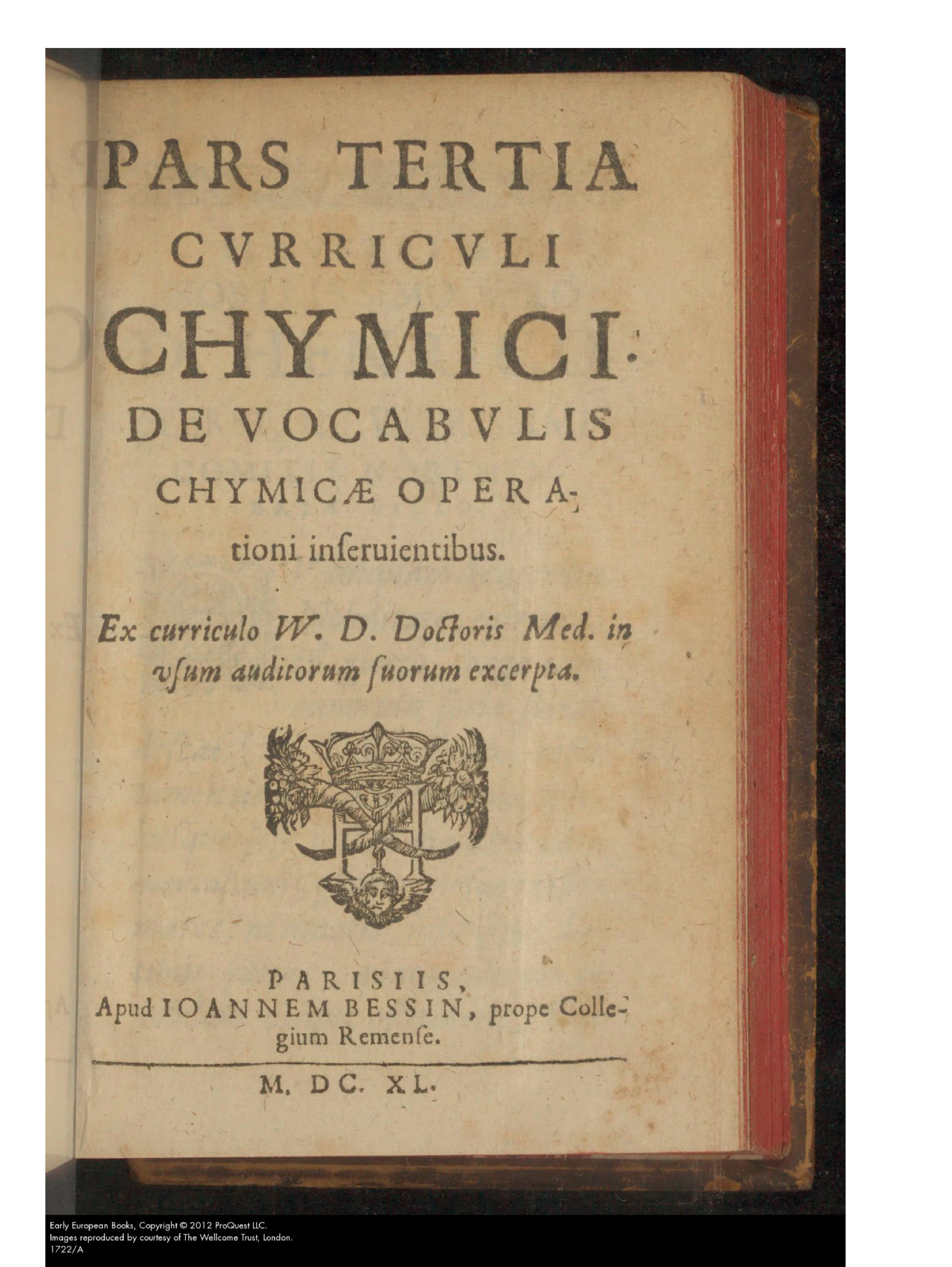 The separate title page to the third part makes the classroom frame explicit: matter excerpted from W. D.'s medical curriculum for the use of his auditors, printed above Bessin's Paris imprint of 1640. Its heading on the vocabulary of chymical operations marks the turn from practice to the disciplined naming of the art.