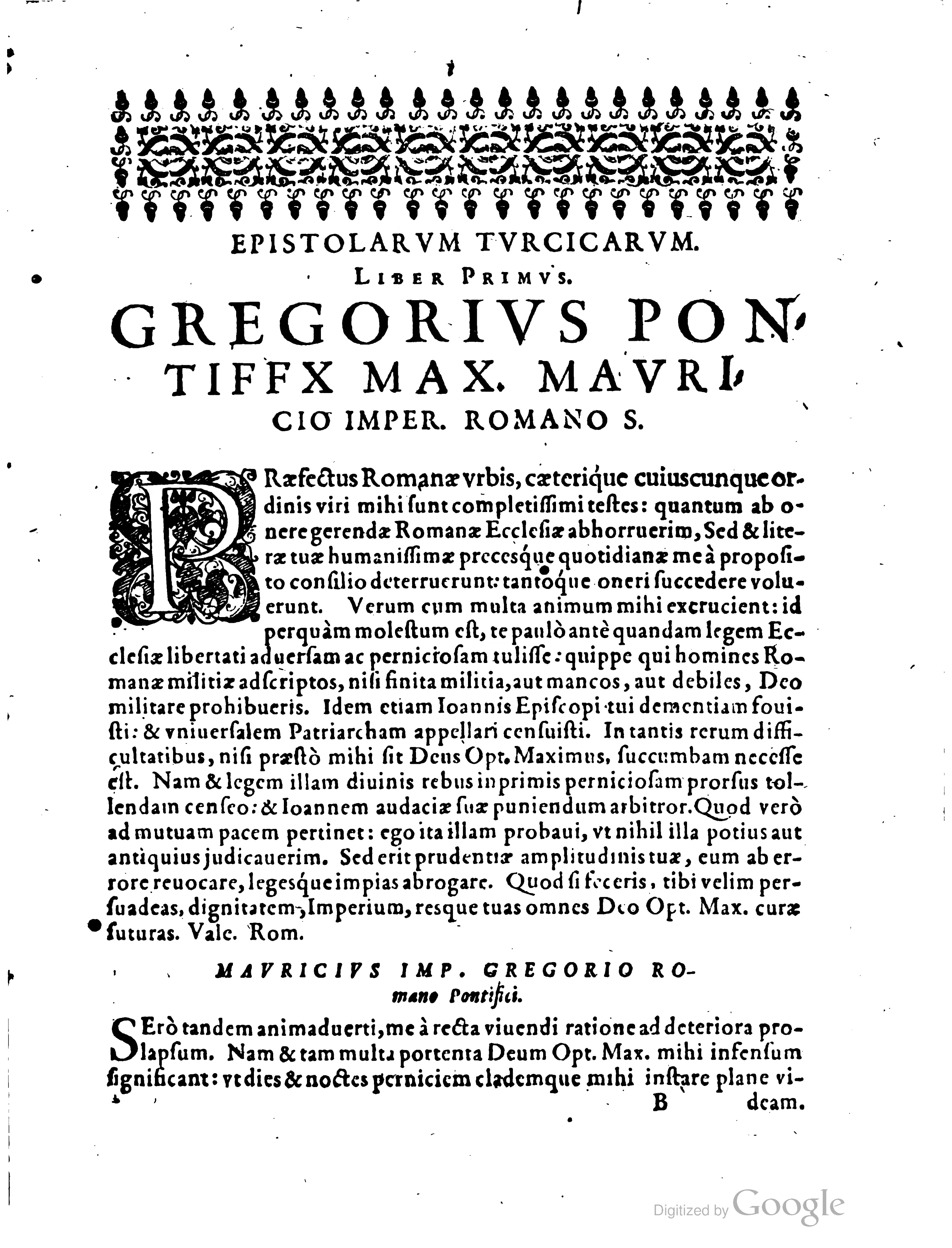 With its full-width ornamental headpiece, large printed heading for Liber Primus, and historiated initial, this page makes the Gregory–Maurice exchange the formal threshold of the anthology's documentary sequence.