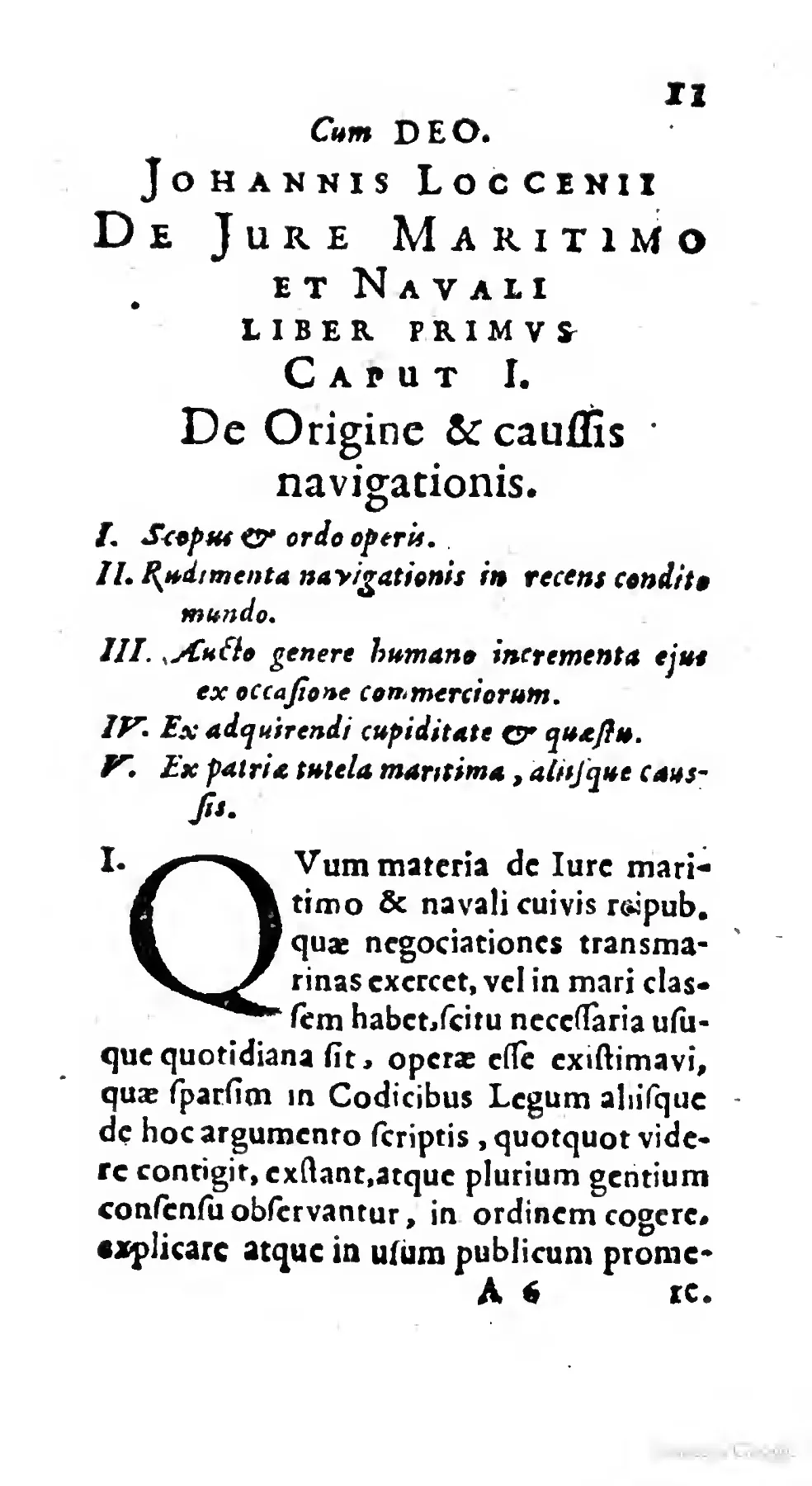 The first page of Book I turns Loccenius's subject into a matter of statecraft: after five italic headings on the origins and causes of navigation, a large woodcut initial "Q" opens the claim that maritime and naval law is necessary knowledge and of daily use for any commonwealth engaged in overseas trade or maintaining a fleet. This typographic threshold already gathers navigation, commerce, profit, and maritime defence into the public-law framework on which Loccenius makes the prosperity of states depend.