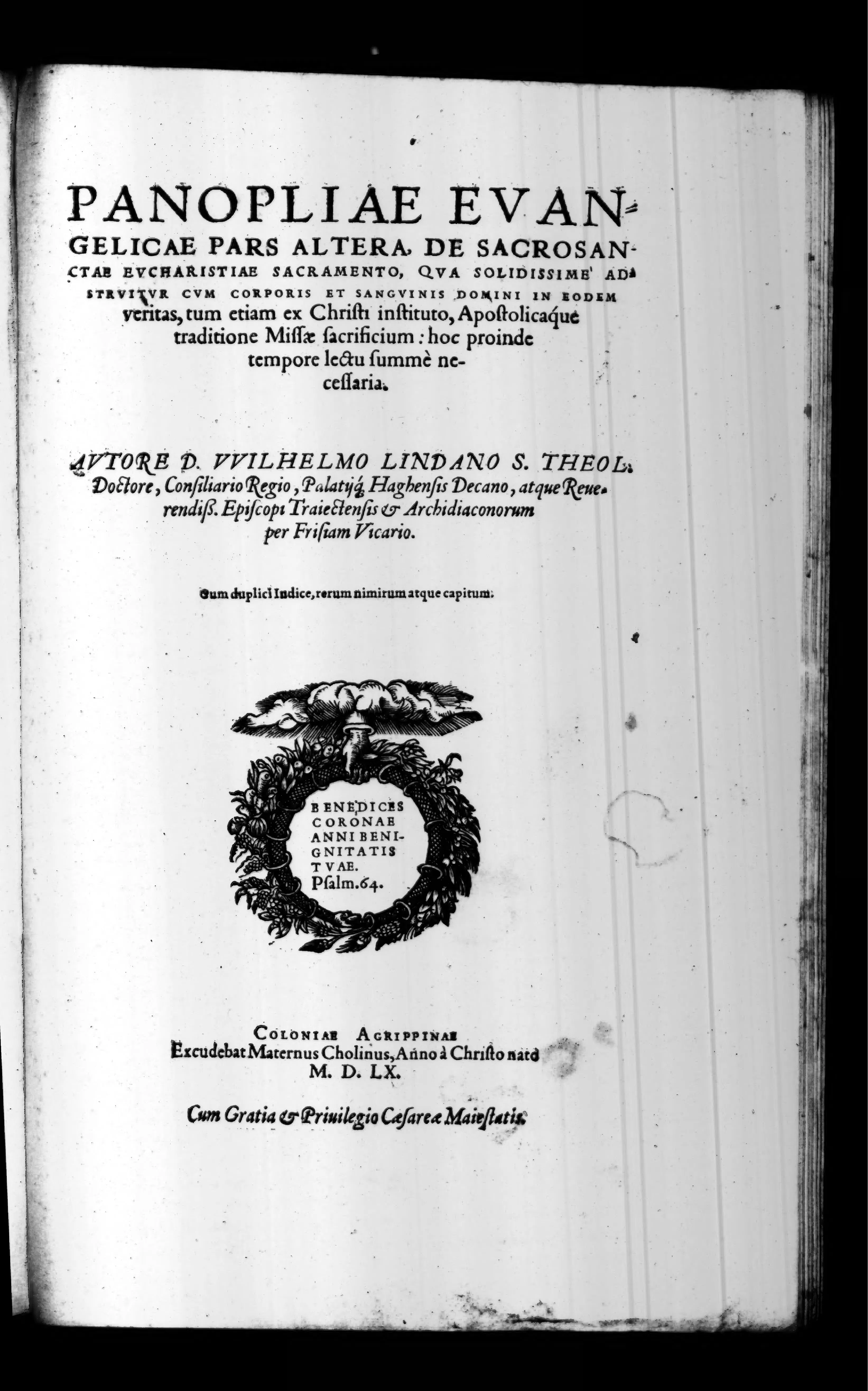 The separately issued 1560 title page of the Panopliae Evangelicae Pars Altera frames the defence of the Real Presence and the sacrifice of the Mass around Christ's institution and apostolic tradition. Its Cholinus imprint and imperial privilege place the continuation within authorised Catholic publishing.