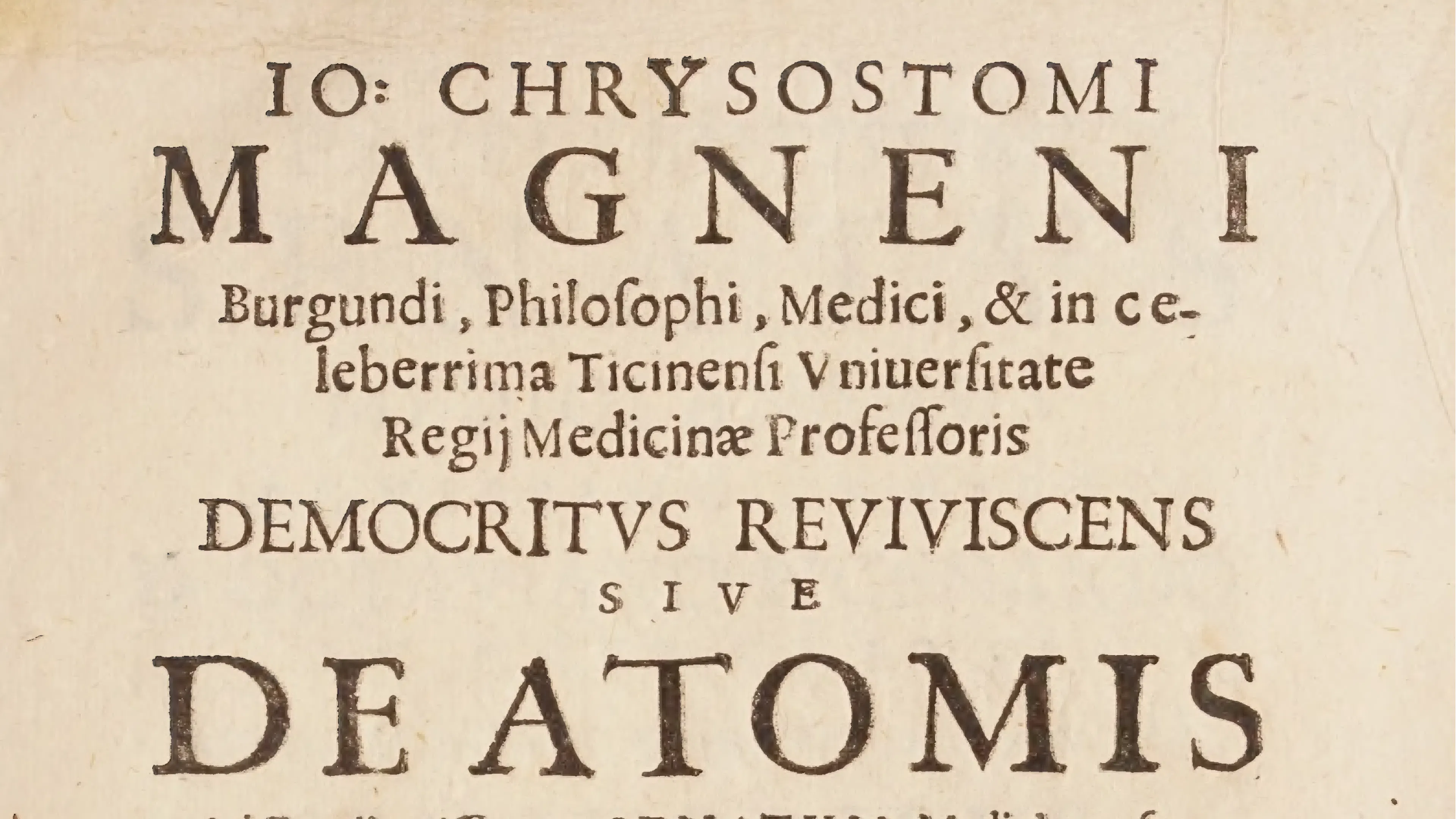 The Rose from Its Ashes: Jean-Chrysostôme Magnen's Democritus Revived, or On Atoms