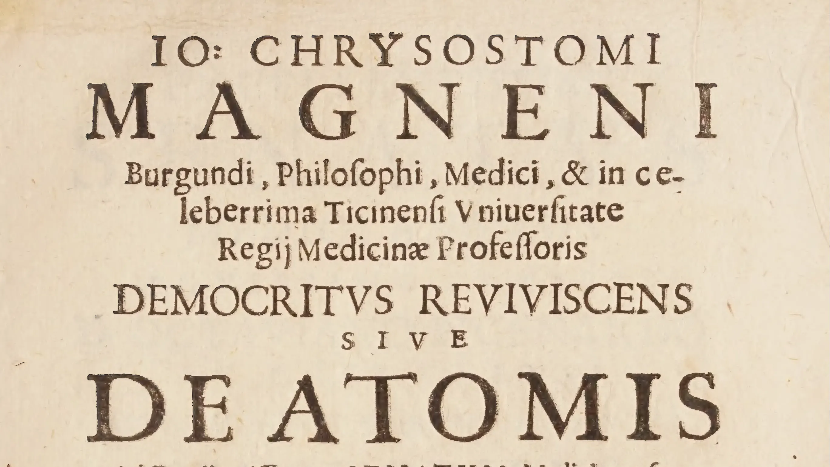 The Rose from Its Ashes: Jean-Chrysostôme Magnen's Democritus Revived, or On Atoms