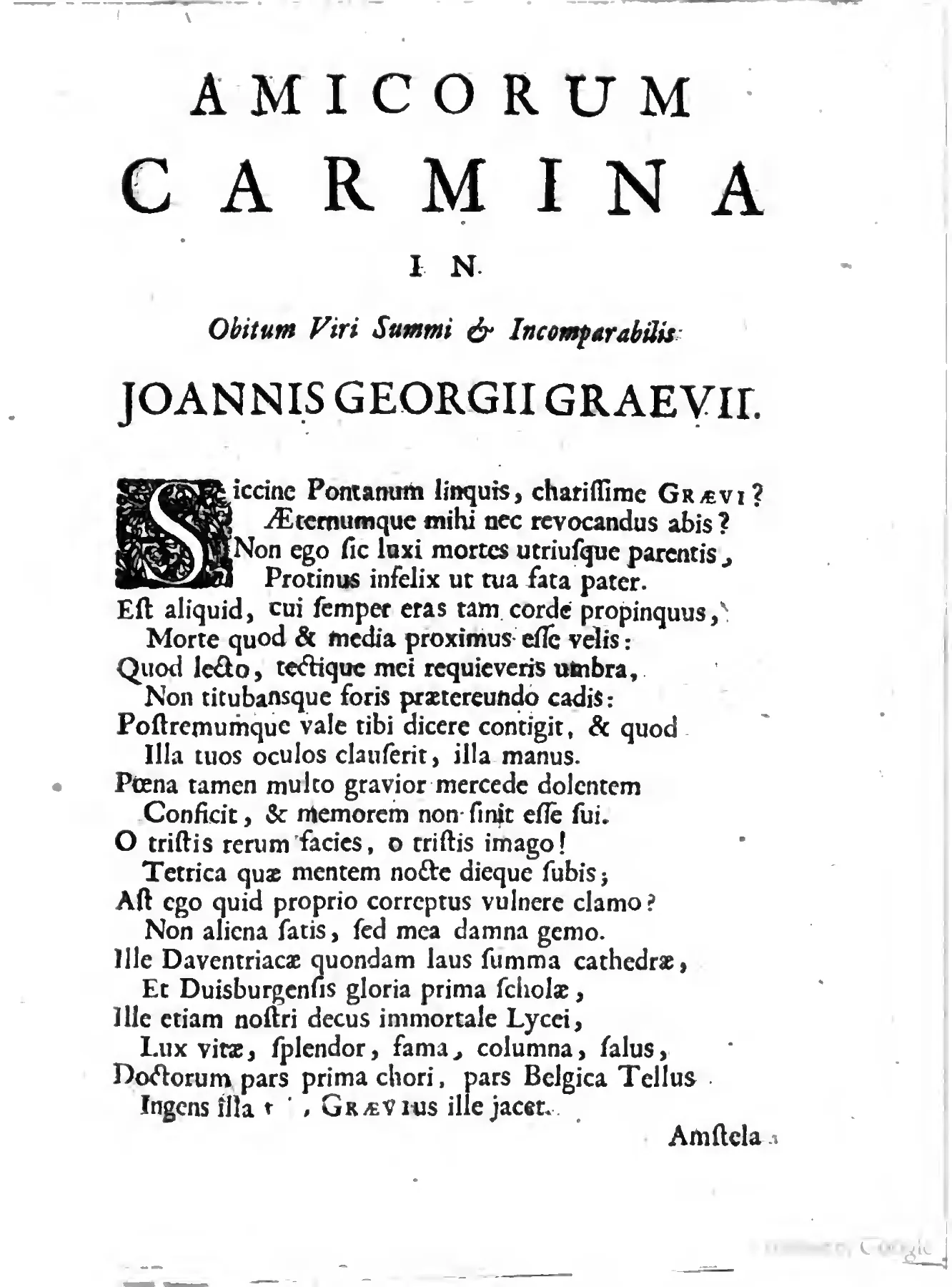 The opening of the Amicorum carmina announces poems “in obitum”—on the death—of Joannes Georgius Graevius, marking the turn from Burman’s single voice to communal mourning. The first poem’s recollection of Graevius’s chairs at Deventer and Duisburg turns a scholarly career into collective reputation for the wider Republic of Letters.