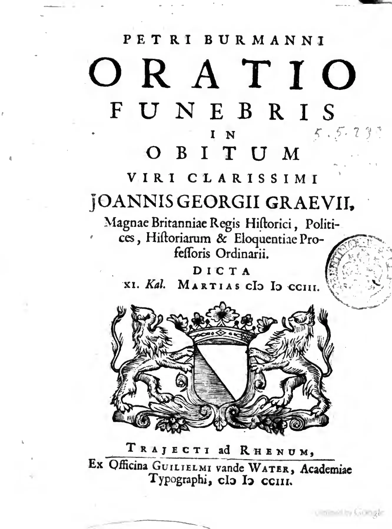 The title page announces genre and institutions together: an Utrecht academic funeral oration for Johann Georg Graevius, dated in Roman style and issued by Guilielmus vande Water as the academy’s printer. Its heraldic device, Florence library stamp, and pencilled shelf mark trace the commemoration’s afterlife in a surviving copy.