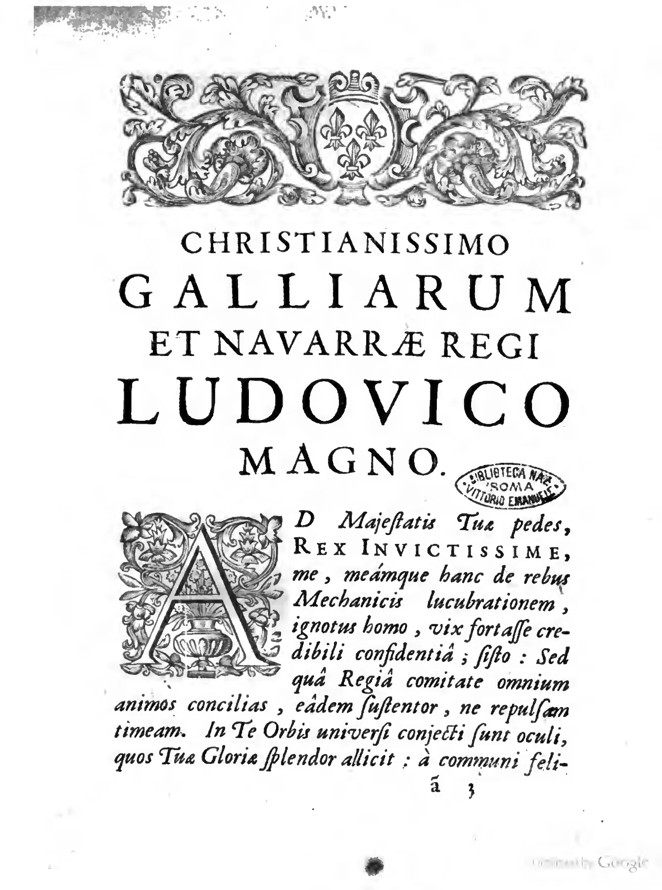 The dedicatory epistle opens under a fleur-de-lis headpiece, with Louis XIV’s titles in display capitals before Casati places himself and his work on mechanics at the king’s feet. The panegyric sets royal power, which acts at once, against machines that achieve only by sustained action.